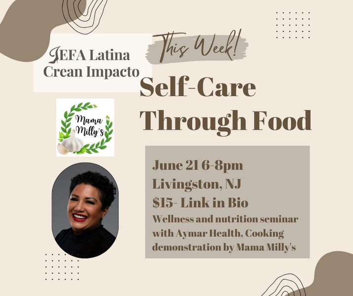 Jefa Latina Event: Self Care Through Food (Recipes)